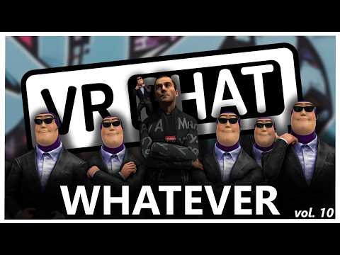 VRChat Whatever (Volume 10) Film