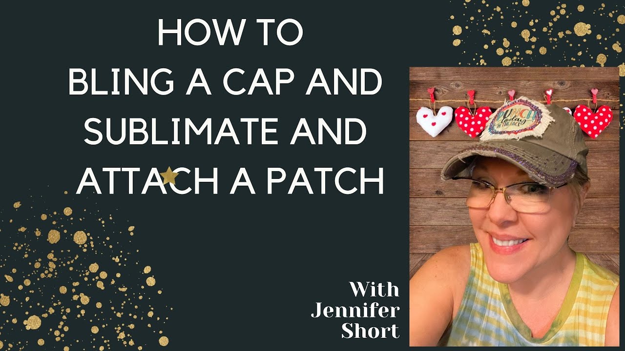 How to Bling a hat and Apply a Sublimated Patch Tutorial