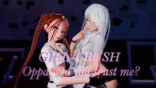 [MMD|Original] GIRL-CRUSH - Oppa, Do you trust me? [Collaboration]