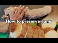 How to preserve yam for a long time | Yam preservation method | Yam preservation | Ready for cooking
