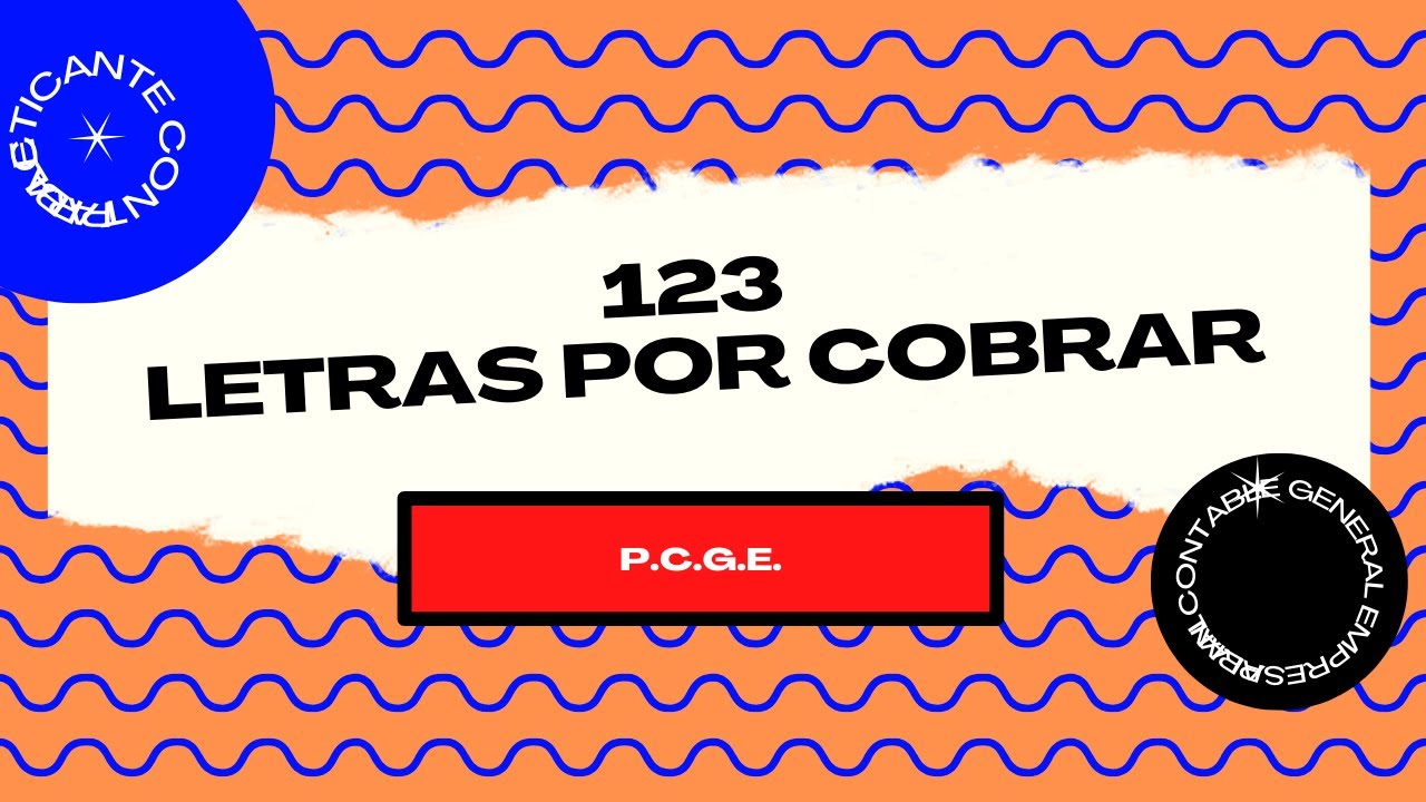 ⭕️ PLAN CONTABLE EMPRESARIAL ⭕️ 123 LETRAS POR COBRAR - YouTube