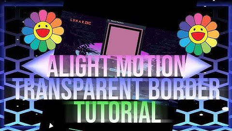 Transparent border | tutorial | in alight motion