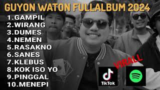 Guyon Waton - FULLALBUM TERBARU 3024 VIRAL TIKTOK LAGU JAWA VIRAL GAMPIL WIRANG NEMEN MENEPI