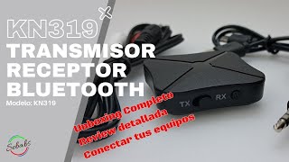 Transmisor y Receptor Bluetooth (Conecte tus equipos viejos) UNBOXING REVIEW Y CONFIGURACION (KN319)