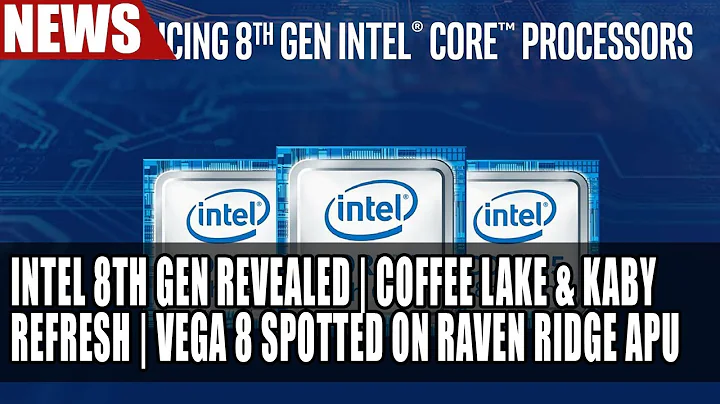 Unveiling the Power: Intel's 8th Generation Core Processors and AMD's Raven Ridge APUs