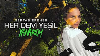 Sertab Erener - Yanarım #herdemyeşil