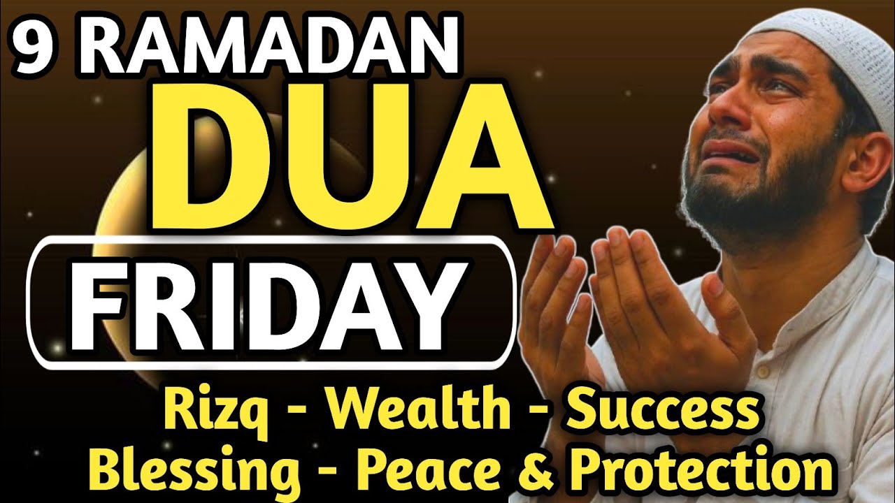 POWERFUL FRIDAY DUA - THIS DUA WILL BE SOLVE ALL YOUR PROBLEM, PROTECTION, & ATTRACTING WEALTH