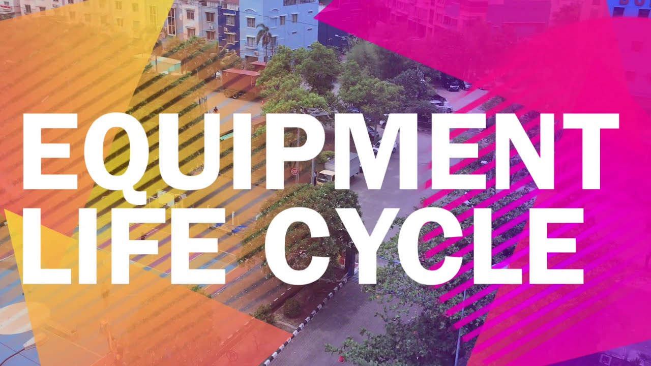 Equipment Life Cycle - YouTube