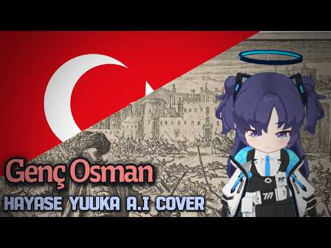 Genç Osman - Hayase Yuuka A.I Cover