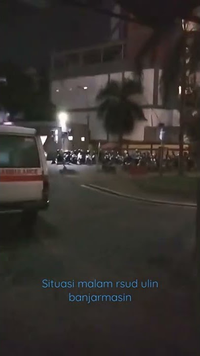 SITUASI MALAM RUMAH SAKIT