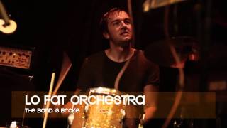 LO FAT ORCHESTRA PROMO CLIP