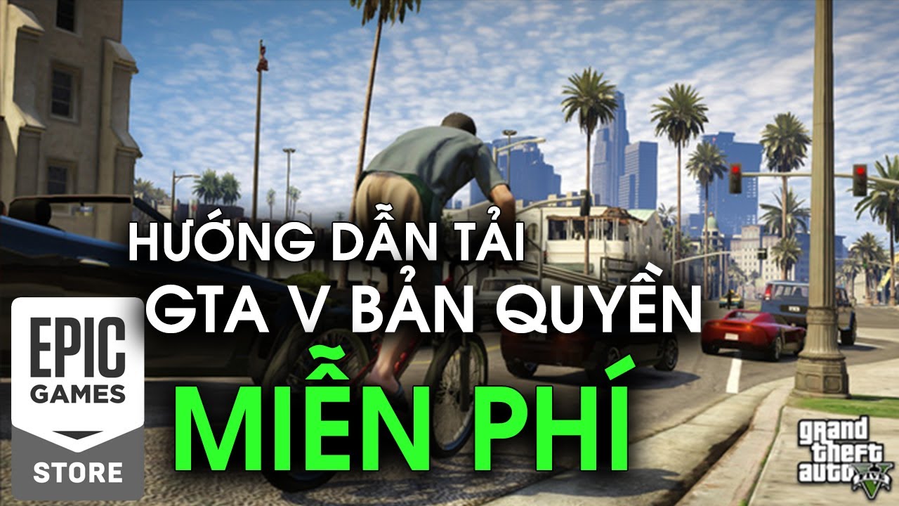 H ng d n t i game gta v b n quy n mi n ph tr n epicgame youtube