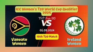 Vanuatu Women vs Ireland Women, ICC Women's T20 World Cup Qualifier Live Score Streaming 2024