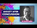 Understanding Anxiety After Concussion