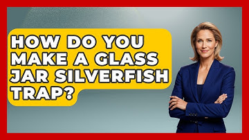 How Do You Make A Glass Jar Silverfish Trap? - Insects and Invaders