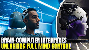 Brain-Computer Interfaces Unlocking Full Mind Control