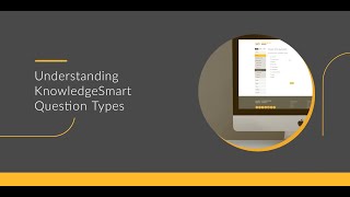 Understanding KnowledgeSmart Question Types
