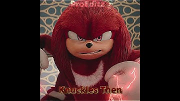 Knuckles Then | Sonic 4K Edit #shorts