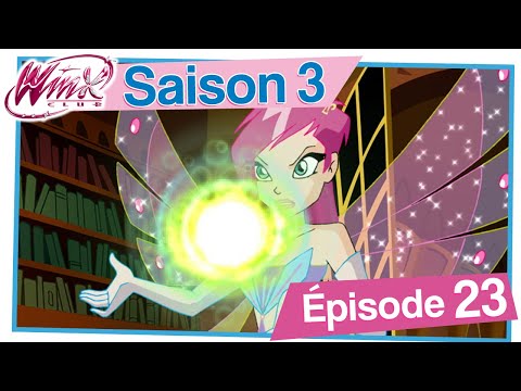 Winx Club - Saison 3 - Épisode 23 - Français [ÉPISODE COMPLET]