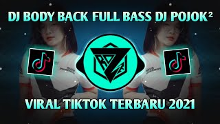 DJ BODY BACK FULL BASS _ DJ POJOK POJOK TANGAN DI ATAS - SOUND RK MIX