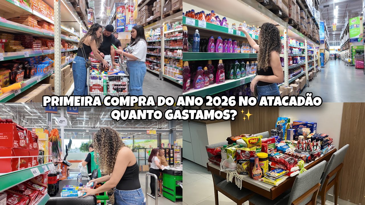 PRIMEIRA COMPRA DO ANO 2026 NO ATACADÃO | QUANTO GASTAMOS? ✨