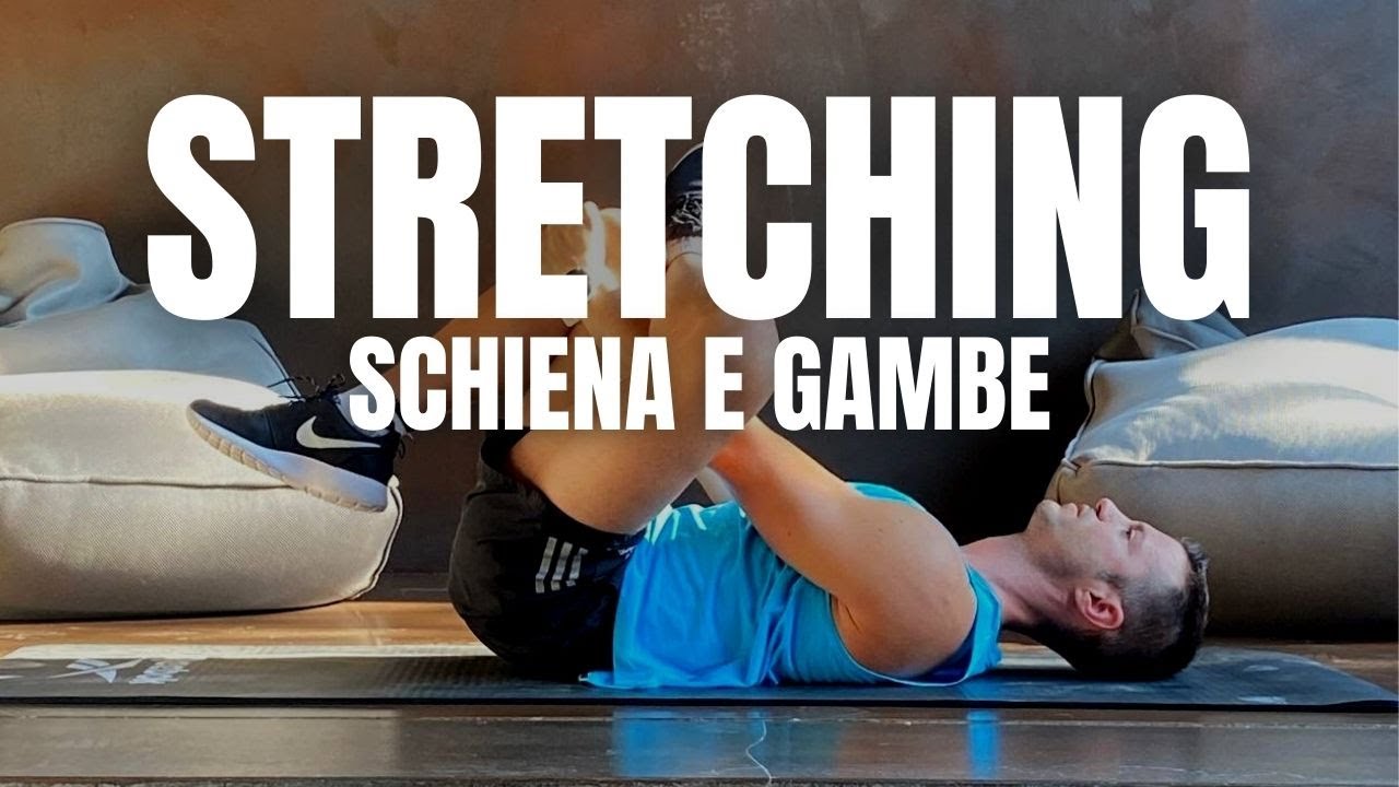 Stretching schiena e gambe in 20 minuti - YouTube