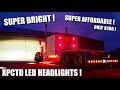 New $100 LED Headlights For My 379 Peterbilt ! Unboxing Installing Testing and Comparing ! XPCTD !