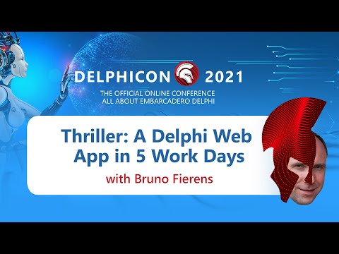 Thriller - A Delphi Web App in 5 Work Days - with Bruno Fierens
