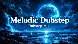 Melodic Dubstep 2026 | Best Dubstep Mix | 1 Hour Mix