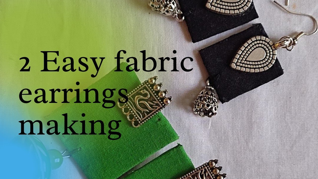 2 Easy fabric earrings making