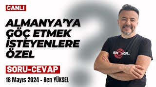 🔴 ALMANYA GÖÇ İÇİN SORU CEVAP CANLI YAYINI! @benyuxel 16.05.2024