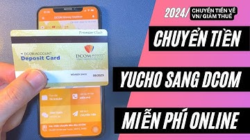 Cách Chuyển Tiền Yucho sang Dcom Miễn Phí