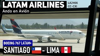 Flight LATAM SANTIAGO LIMA on Boeing 767 CCCXI plane