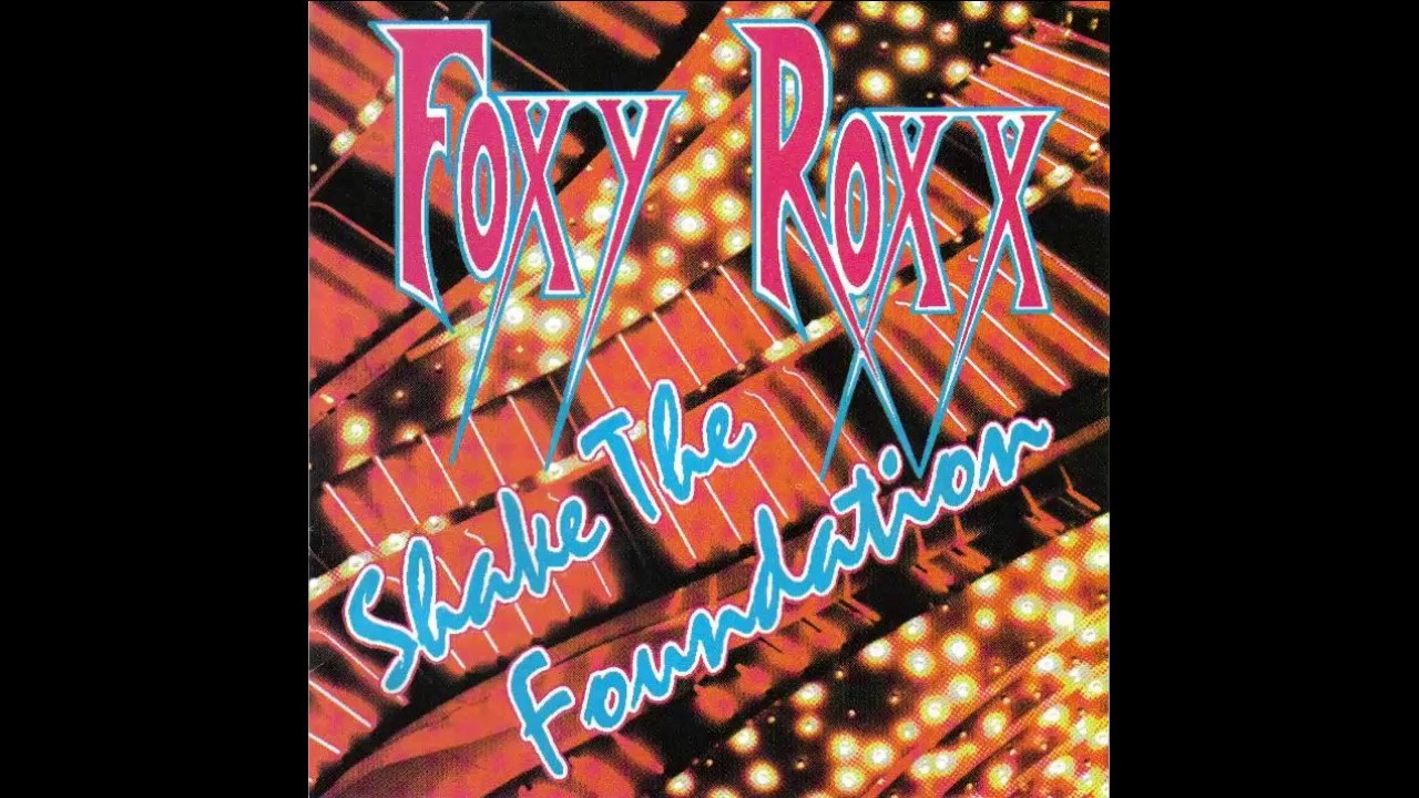 Foxy Roxx   Shake The Foundation 1995 Full Album