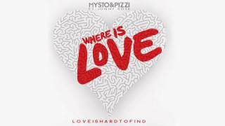 Mysto & Pizzi - Where is Love (Love is Hard to Find) ft. Jonny Rose  (Out Now on iTunes)