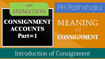 Consignment Account - Introduction of Consignment- Part 1