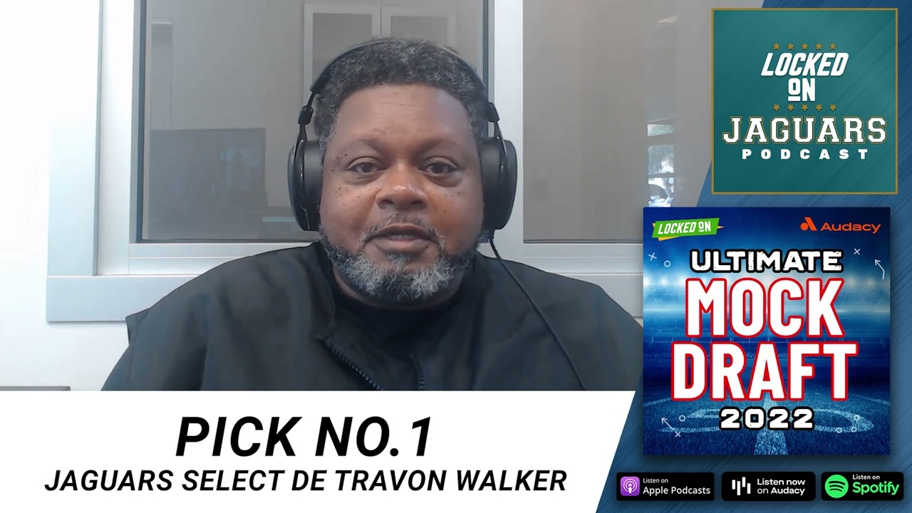 The Jacksonville Jaguars Draft Travon Walker In The Ultimate NFL Mock Draft 2022