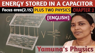 (2.15) ENERGY STORED IN A CAPACITOR : CLASS 12 PHYSICS : CHAPTER 2 (ENGLISH)