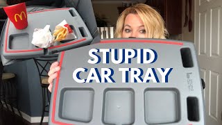 Stupid Car Tray Review