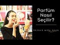 Parfüm Nasıl Seçilir?