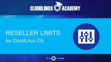 Reseller limits in CloudLinux OS: A Deep Dive.