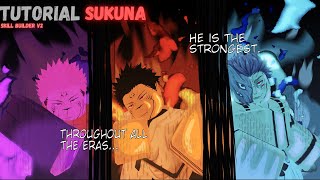 Sukuna every Form *Tutorial* (Skill Builder V2)