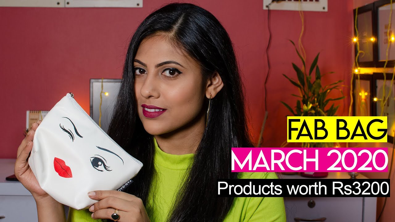FAB BAG March 2020 | Products Worth Rs3200 | Sayantini B