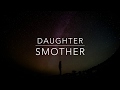 Daughter - Smother (Lyrics/Legendado)