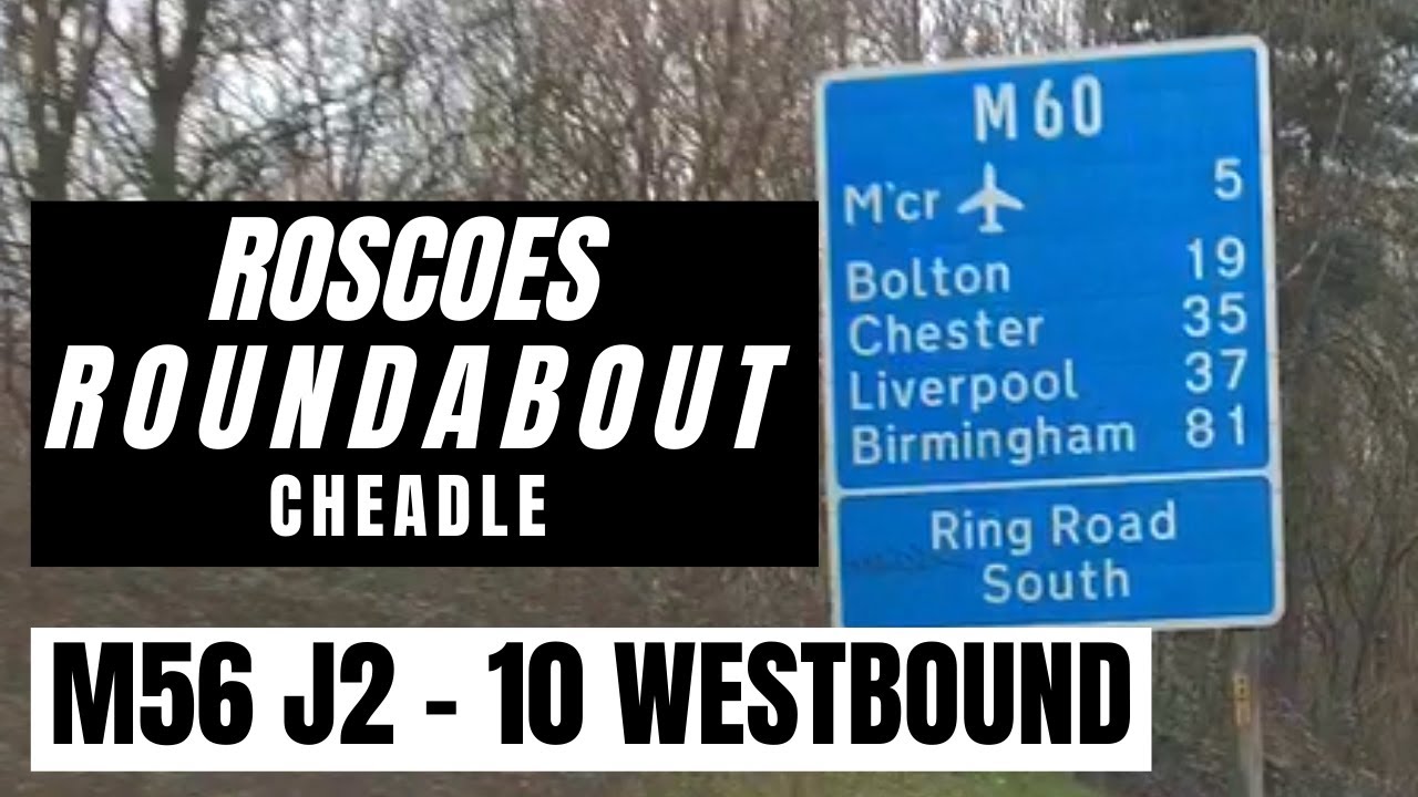 Cheadle Roscoe's Roundabout M56 J2 to J10 Drive