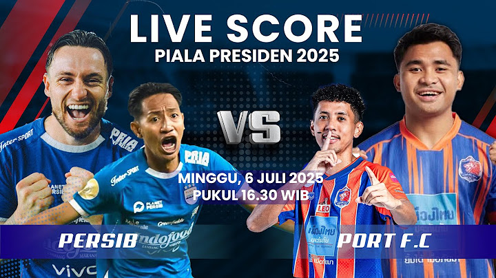 🔴PERSIB [0] VS [2] PORT F.C Pertandingan Perdana Piala Presiden 2025 | LIVE SCORE