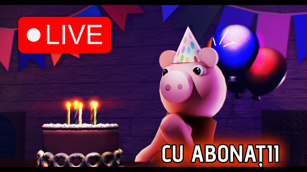 [LIVE] 6 ANI DE PIGGY! HAI SI TU! #stream