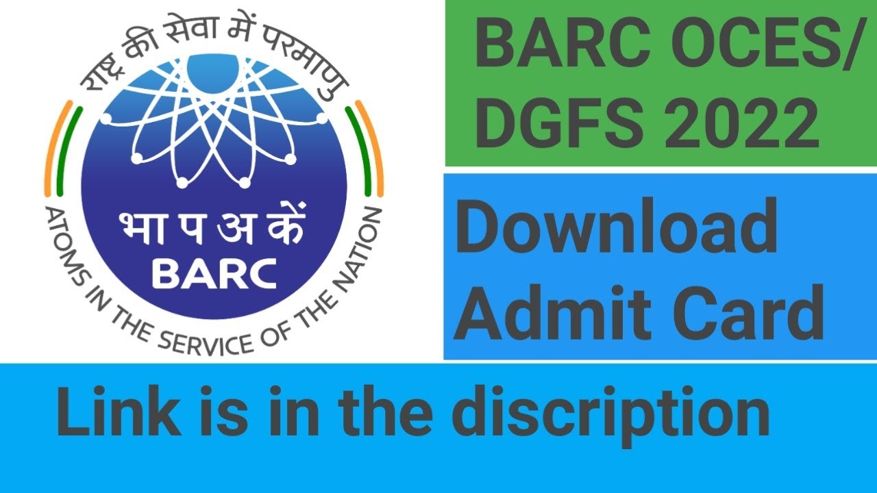 BARC OCES/ DGFS 2022 - Download Admit Card!!  BARC Admit card out 2022!!