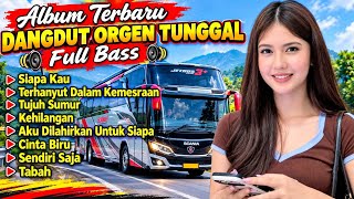 DANGDUT ORGEN TUNGGAL TERBARU 2026 - SIAPA KAU