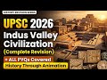 MARATHON: 5 BOOKS in 1 VIDEO! Complete Analysis of Indus Valley Civilization for UPSC Prelims 2026!